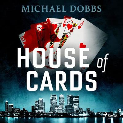 House of Cards - Michael Dobbs, Audio, 9788728401217