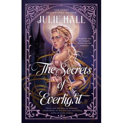 The Secrets of Everlight, Taschenbuch von Julie Hall, Random House N.Y.