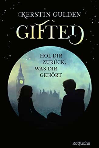 Kerstin Gulden - Gifted: Hol dir zurück, was dir gehört (Die Lundenburgh-Saga, Band 2) - Preis vom 30.09.2026 22:30:23 h