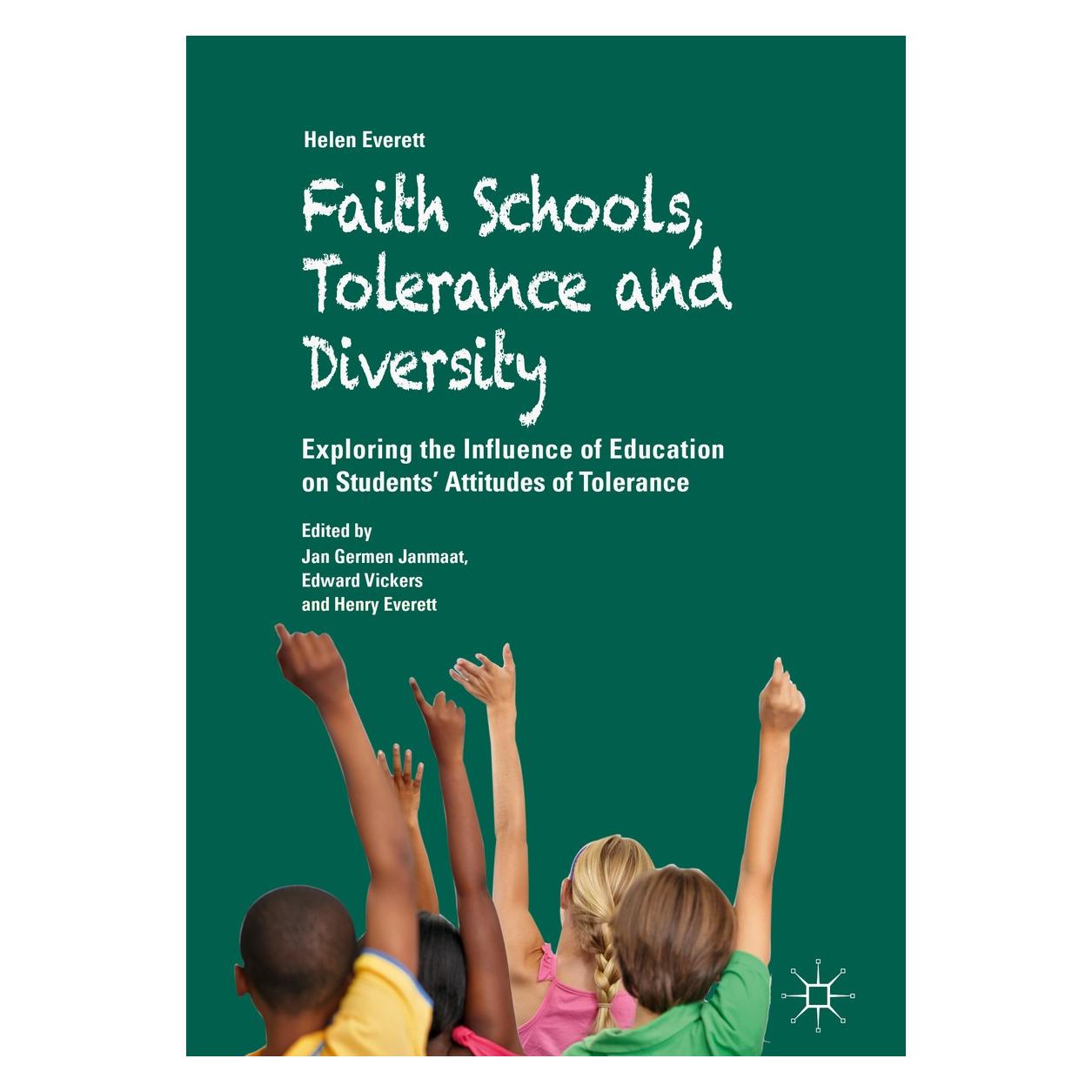 Springer Everett:Faith Schools, Tolerance and Di (Englisch, Hardcover, Edward Vickers, Helen Everett, Henry Everett, Jan Germen Janmaat) (9783319695655)
