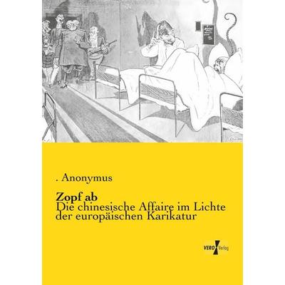 Zopf ab, Taschenbuch von Anonymus, BoD - Books on Demand, 978-3-95738-482-9