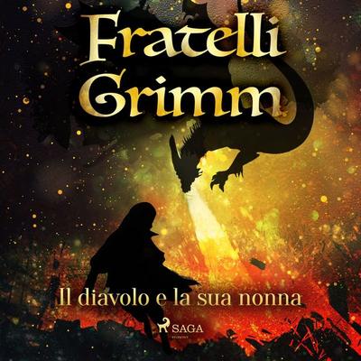 Il diavolo e la sua nonna - The Brothers Grimm, Audio, 9788726721416