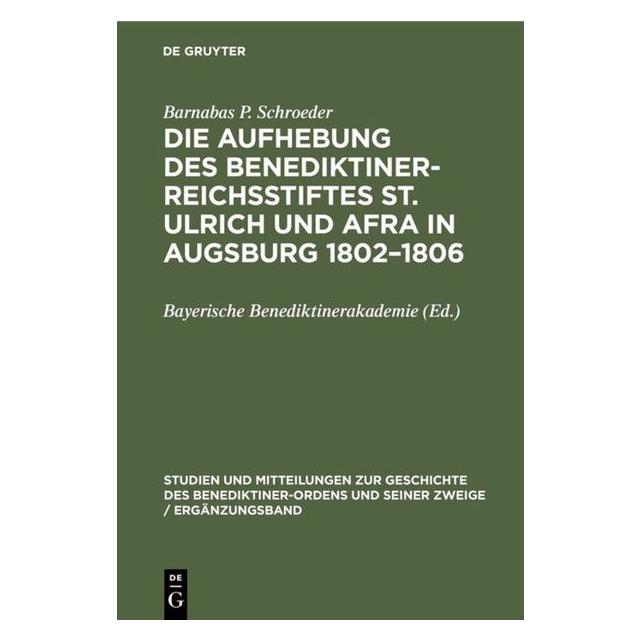 De Gruyter Schroeder:Die Aufhebung des Benediktine (Deutsch, Hardcover, Barnabas P. Schroeder) (67827161)