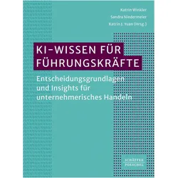 KI-Wissen für Führungskräfte, Fachbücher von Katrin Winkler, Sandra Niedermeier, Katrin J. Yuan