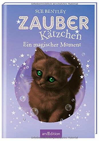 Sue Bentley - Zauberkätzchen - Ein magischer Moment - Preis vom 14.10.2026 23:07:16 h