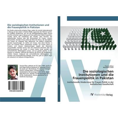 Die soziologischen Institutionen und die Frauenpolitik in Pakistan, Taschenbuch von Younas Khan,Mussawar Shah, AV Akademikerverlag, 978-620-0-66345-0
