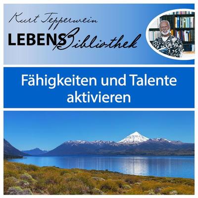 Lebens Bibliothek - Fähigkeiten und Talente aktivieren - , Audio, 4250928345394