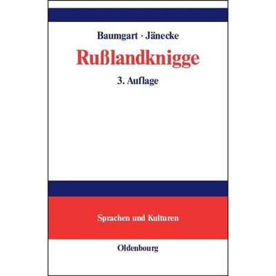Rußlandknigge, Gebundene Ausgabe von Annette Baumgart,Bianca Jänecke, De Gruyter Oldenbourg, 978-3-486-57730-3
