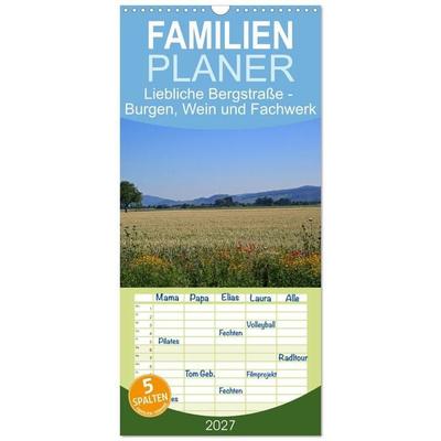 Familienplaner 2027 - Liebliche Bergstraße - Burgen, Wein und Fachwerk mit 5 Spalten (Wandkalender, 21 x 45 cm) CALVENDO
