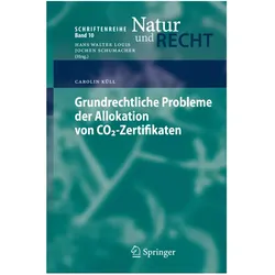 Grundrechtliche Probleme der Allokation von CO2-Zertifikaten, Fachbücher von Carolin Küll