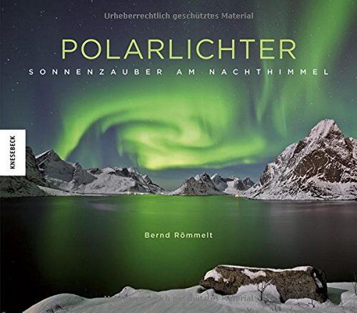 Bernd Römmelt - Polarlichter: Sonnenzauber am Nachthimmel - Preis vom 09.10.2026 07:28:09 h