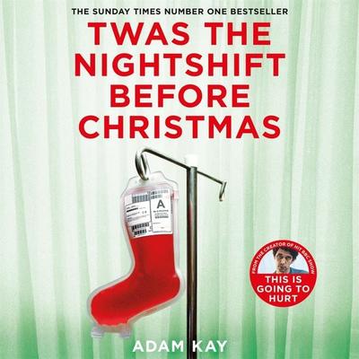 Twas The Nightshift Before Christmas - Adam Kay, Audio, 9781529018608