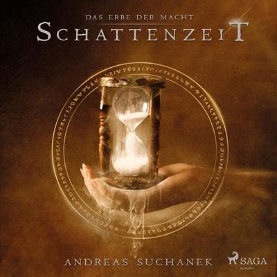 Schattenzeit - Das Erbe der Macht (Urban Fantasy), Band 7 (Ungekürzt) - Andreas Suchanek, Audio, 9788726283181