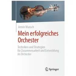 Mein erfolgreiches Orchester, Fachbücher von Armin Wunsch