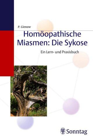 Peter Gienow - Homöopathische Miasmen: Die Sykose. Ein Lern- und Praxisbuch - Preis vom 13.10.2026 19:28:25 h