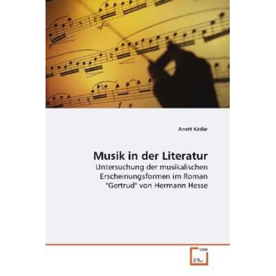 Kádár, A: Musik in der Literatur, Taschenbuch von Anett Kádár, VDM, 978-3-639-11698-4