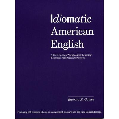 Idiomatic American English, Taschenbuch von Barbara K. Gaines, Random House N.Y., 978-1-56836-458-2