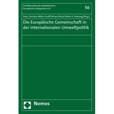 Die Europäische Gemeinschaft in der internationalen Umweltpolitik, Taschenbuch von Peter-Christian Müller-Graff,Eckhard Pache,Dieter H.