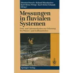 Messungen in fluvialen Systemen, Fachbücher von Karl-Heinz Schmidt, Dietrich Barsch, Roland Mäusbacher, Karl-Heinz Pörtge