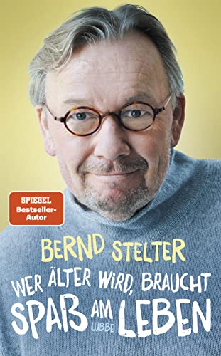 Bernd Stelter - Wer älter wird, braucht Spaß am Leben - Preis vom 09.10.2026 07:28:09 h