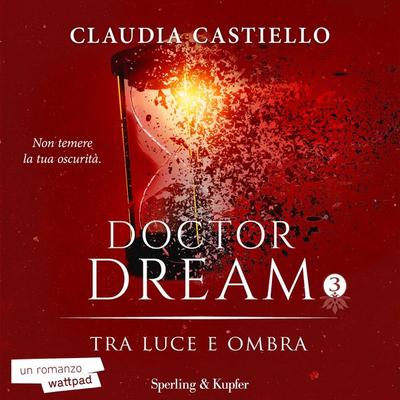 Doctor Dream vol 3 - Tra luce e ombra - Claudia Castiello, Audio, 9788820099770