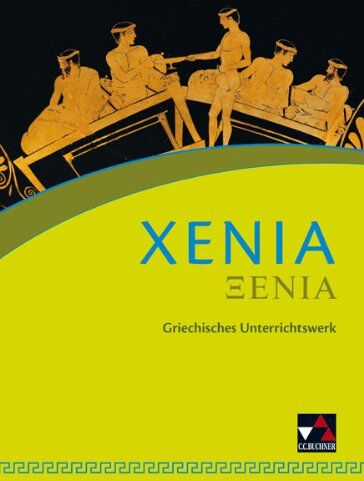 Otmar Kampert - Xenia Schülerband: Griechisches Unterrichtswerk - Preis vom 30.09.2026 22:30:23 h