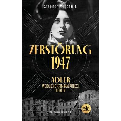 Zerstörung, 1947, Taschenbuch von Stephan Weichert, Edition krimi
