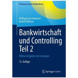 Bankwirtschaft und Controlling Teil 2, Schulbücher von Wolfgang Grundmann, Rudolf Rathner