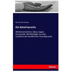 Die Bakaïrísprache, Sprachbücher von Karl von den Steinen