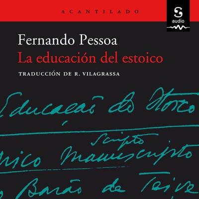 La educación del estoico - Fernando Pessoa, Audio, 9781094476650