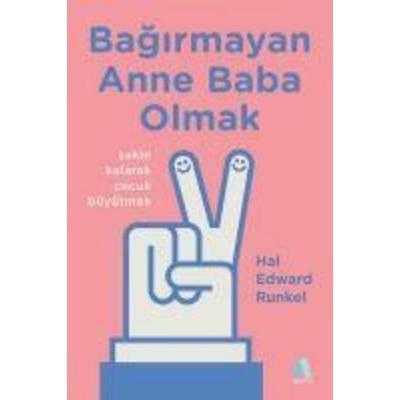 Bagirmayan Anne Baba Olmak, Taschenbuch von Hal Edward Runkel, Aganta Kitap