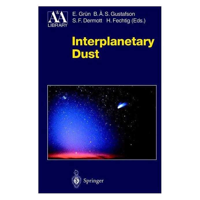 Springer Interplanetary Dust, 2 Pts. (Englisch, Softcover, A S Gustafson, Bo A.S. Gustafson, Bo/Dermott, Eberhard Grün, Hugo Fechtig, Stan, Stan Dermott) (55531360)