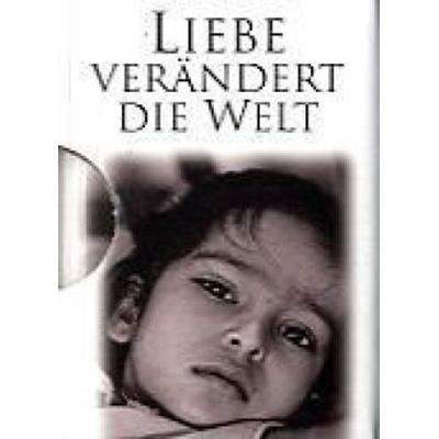 Liebe verändert die Welt, Gebundene Ausgabe von Helen Exley, Edition XXS