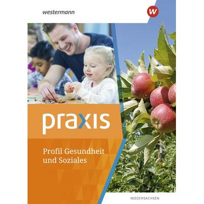 Praxis Profil Gesundheit und Soziales, Gebundene Ausgabe von Ursel Imhof,Ingrid Otto, Westermann Schulbuchverlag, 978-3-14-116681-1