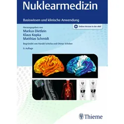 Nuklearmedizin, Fachbücher von Matthias Schmidt, Klaus Kopka, Markus Dietlein