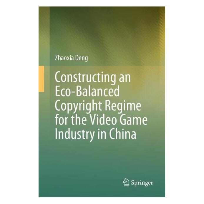 Springer Constructing an Eco-Balanced Copyright Regime for the Video Games Industry in China (Englisch, Hardcover, Zhaoxia Deng) (60388862)