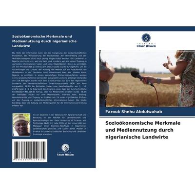 Sozioökonomische Merkmale und Mediennutzung durch nigerianische Landwirte, Taschenbuch von Farouk Shehu Abdulwahab, Verlag Unser Wissen,