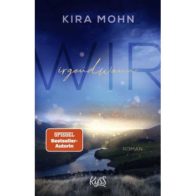 Wir irgendwann, Taschenbuch von Kira Mohn, Rowohlt Taschenbuch