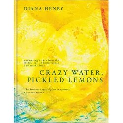 Crazy Water, Pickled Lemons, Ratgeber von Diana Henry