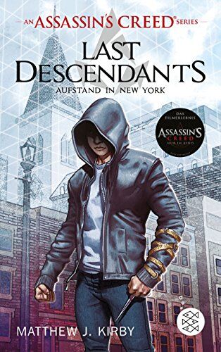 Kirby, Matthew J. - An Assassin's Creed Series. Last Descendants. Aufstand in New York - Preis vom 04.10.2026 03:51:26 h