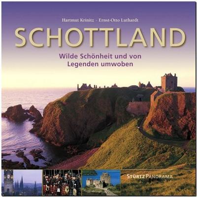 Schottland - Wilde Schönheit und von Legenden umwoben, Gebundene Ausgabe von Ernst-Otto Luthardt, Stürtz, 978-3-8003-4856-5