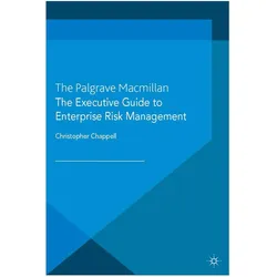 The Executive Guide to Enterprise Risk Management, Fachbücher von C. Chappell, Christopher Chappell