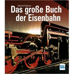 Petersen:Das grosse Buch der Eisenbahn, Ratgeber von Heinrich Petersen