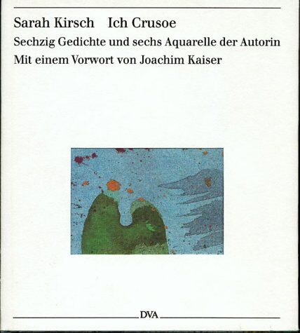 Sarah Kirsch - Ich, Crusoe: Sechzig Gedichte mit sechs Aquarellen der Autorin - Preis vom 09.10.2026 07:28:09 h