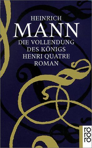 Heinrich Mann - Die Vollendung des Königs Henri Quatre - Preis vom 11.10.2026 15:43:13 h