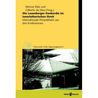 Die Leuenberger Konkordie im innerlutherischen Streit, Gebundene Ausgabe von , Edition Ruprecht, 978-3-8469-0100-7
