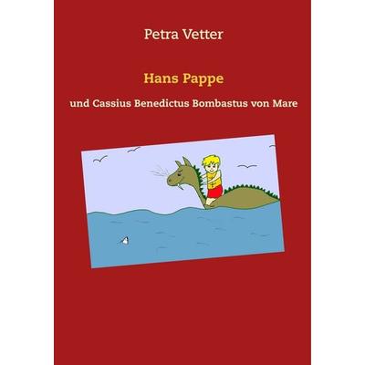 Hans Pappe, Taschenbuch von Petra Vetter, BoD – Books on Demand, 978-3-7528-3534-2