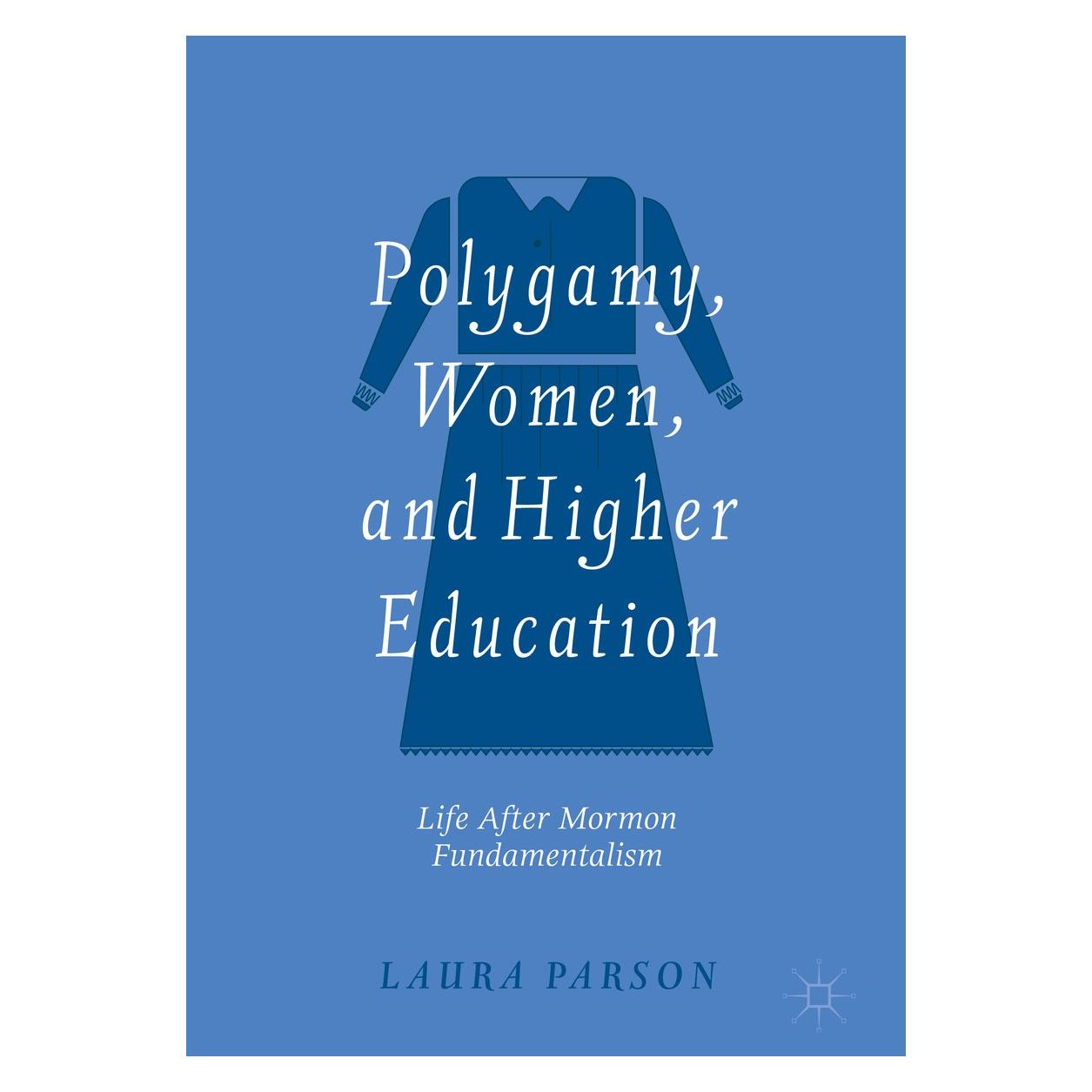 Springer Polygamy, Women, and Higher Education (9783030027971)