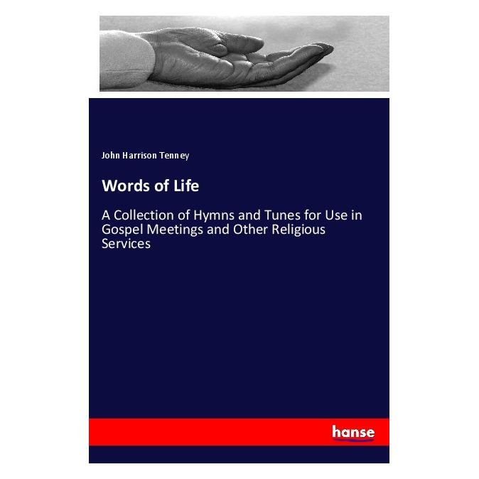 Hansebooks Words of Life (Englisch, Softcover, John Harrison Tenney) (56037957)