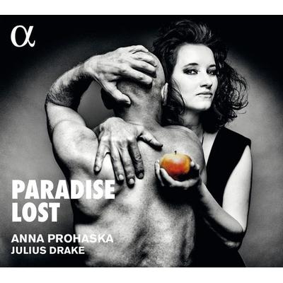 Paradise lost - Anna Prohaska,Julius Drake, CD